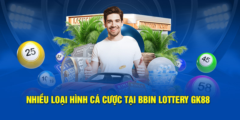 Nhiều loại hình cá cược tại BBin Lottery GK88